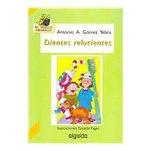 Dientes relucientes (INFANTIL - JUVENIL - EL GRILLO... - El Grillo Amarillo)