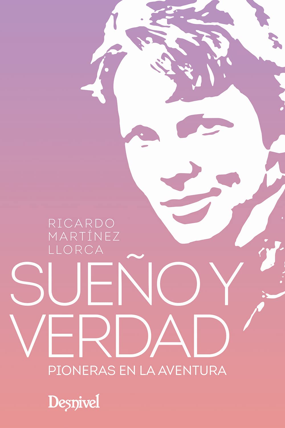 Sueño y verdad. Pioneras en la aventura (LITERATURA)