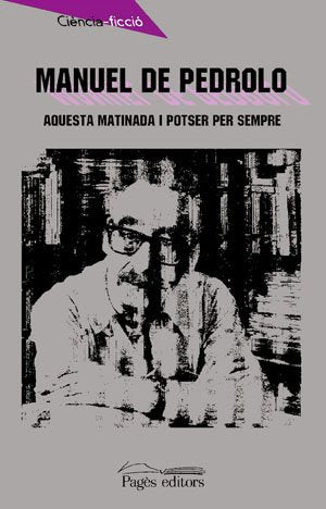 Aquesta Matinada I Potser Per Sempre (Ciència-ficció)