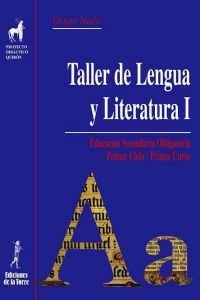 Taller lengua y literatura I: 3 (Proyecto didáctico Quirón, Libros para la ESO)