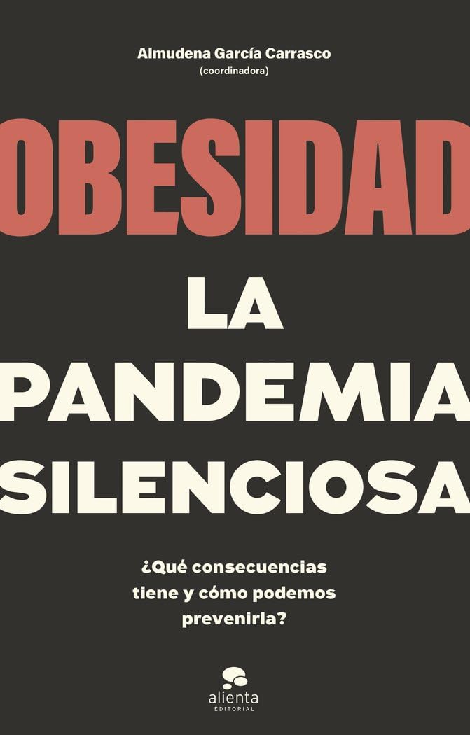 Obesidad, la pandemia silenciosa: ¿Qué consecuencias tiene y cómo podemos prevenirla? (Alienta)