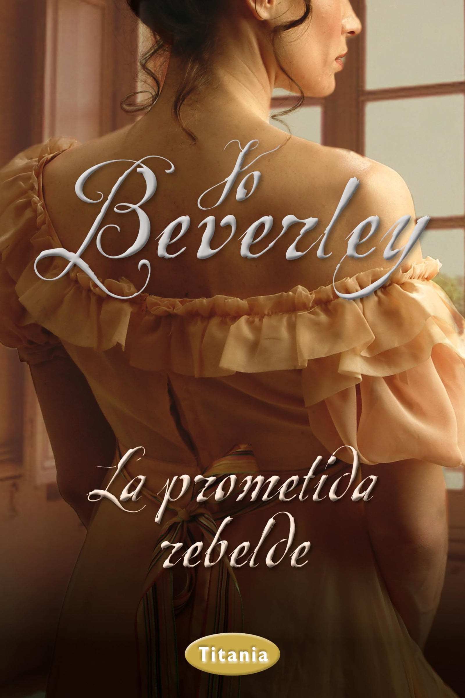 La Prometida Rebelde: 1 (Titania época)