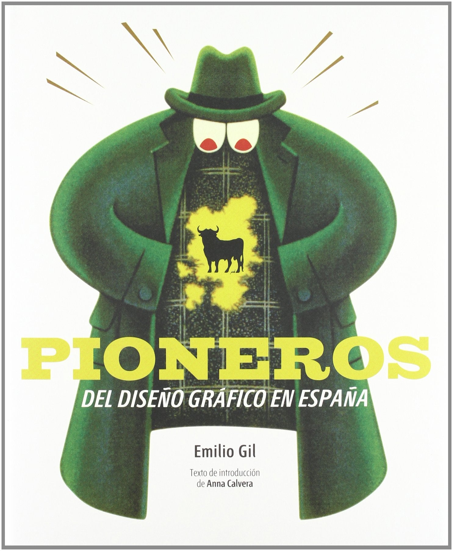 Pioneros / Pioneers: Del Diseno Grafico En Espana / of Graphic Design in Spain