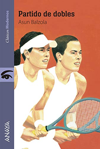 Partido de dobles (LITERATURA JUVENIL - Clásicos Modernos)