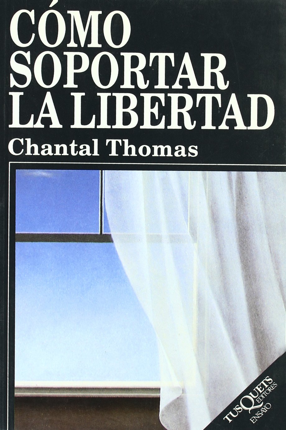 Cómo soportar la libertad: 43 (Ensayo)