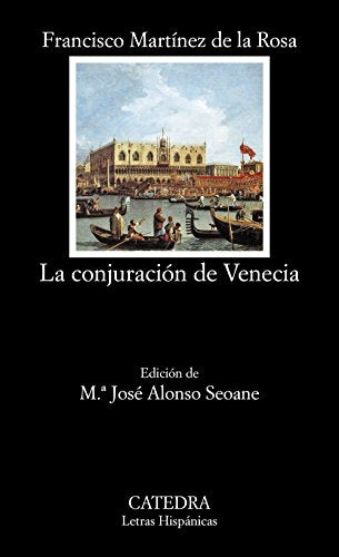 La conjuración de Venecia: año de 1310 (Letras Hispánicas)