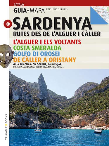 Sardenya, rutes des de l'Alguer i Càller: Des de l’Alguer i Càller (Guia & Mapa)