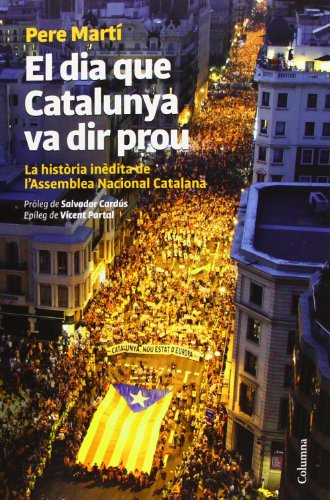 El Dia Que Catalunya Va Dir Prou (NO FICCIÓ COLUMNA)