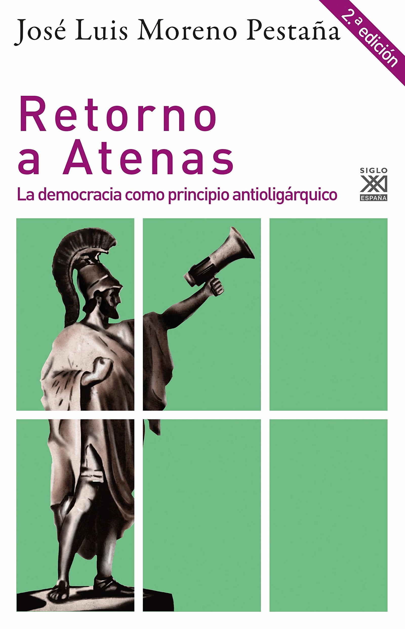Retorno A Atenas: La democracia como principio antioligárquico: 1272 (Filosofía y pensamiento)