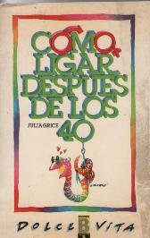 Como ligar despues de los 40