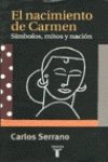 El nacimiento de Carmen: Símbolos, mitos, nación (Pensamiento)