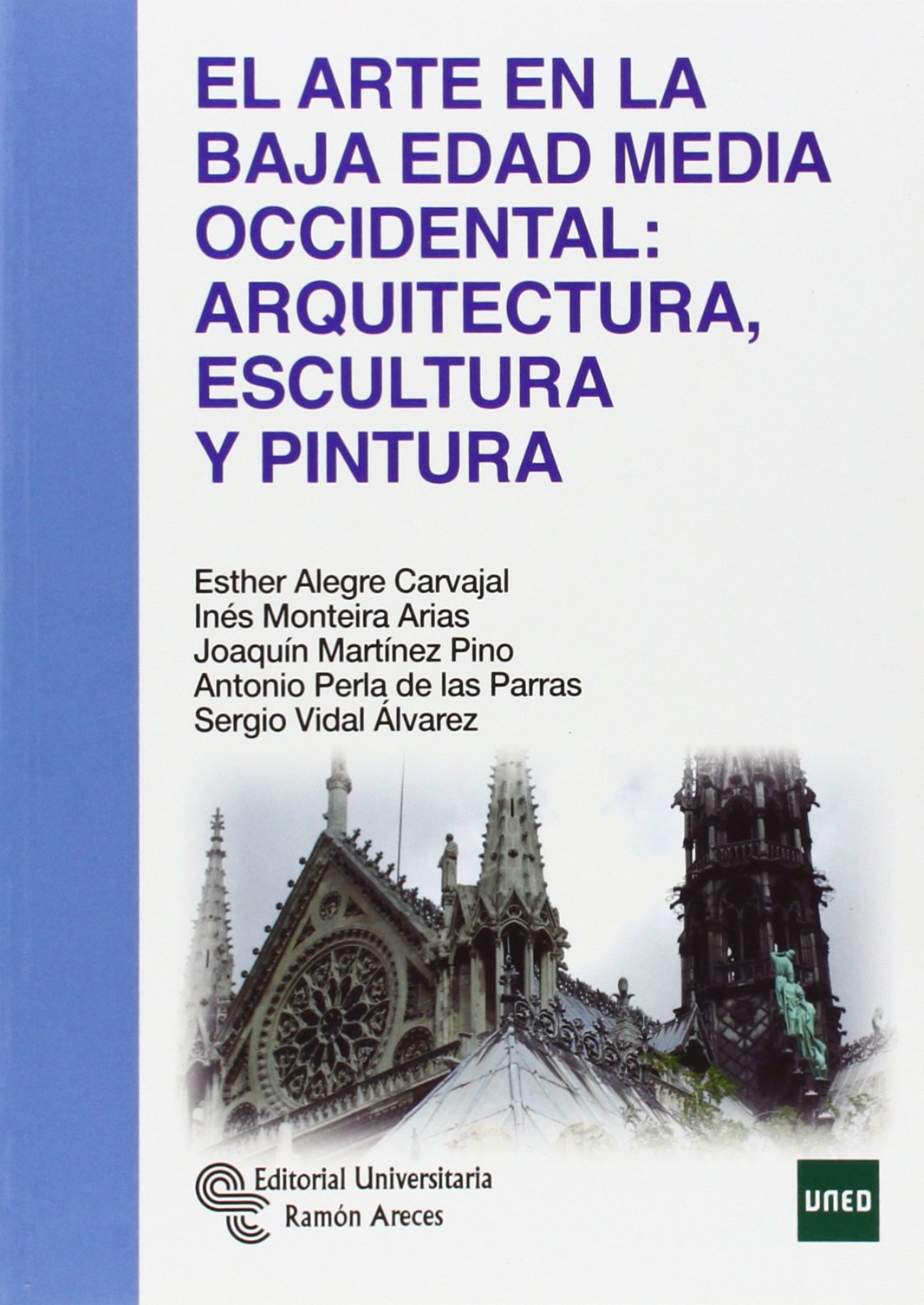 El Arte En La Baja Edad Media Occidental: Arquitectura, escultura y pintura (Libro Técnico)