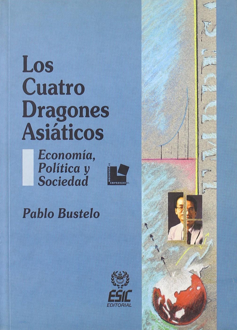 Los cuatro dragones asiáticos: Economía, política y sociedad (Libros profesionales)