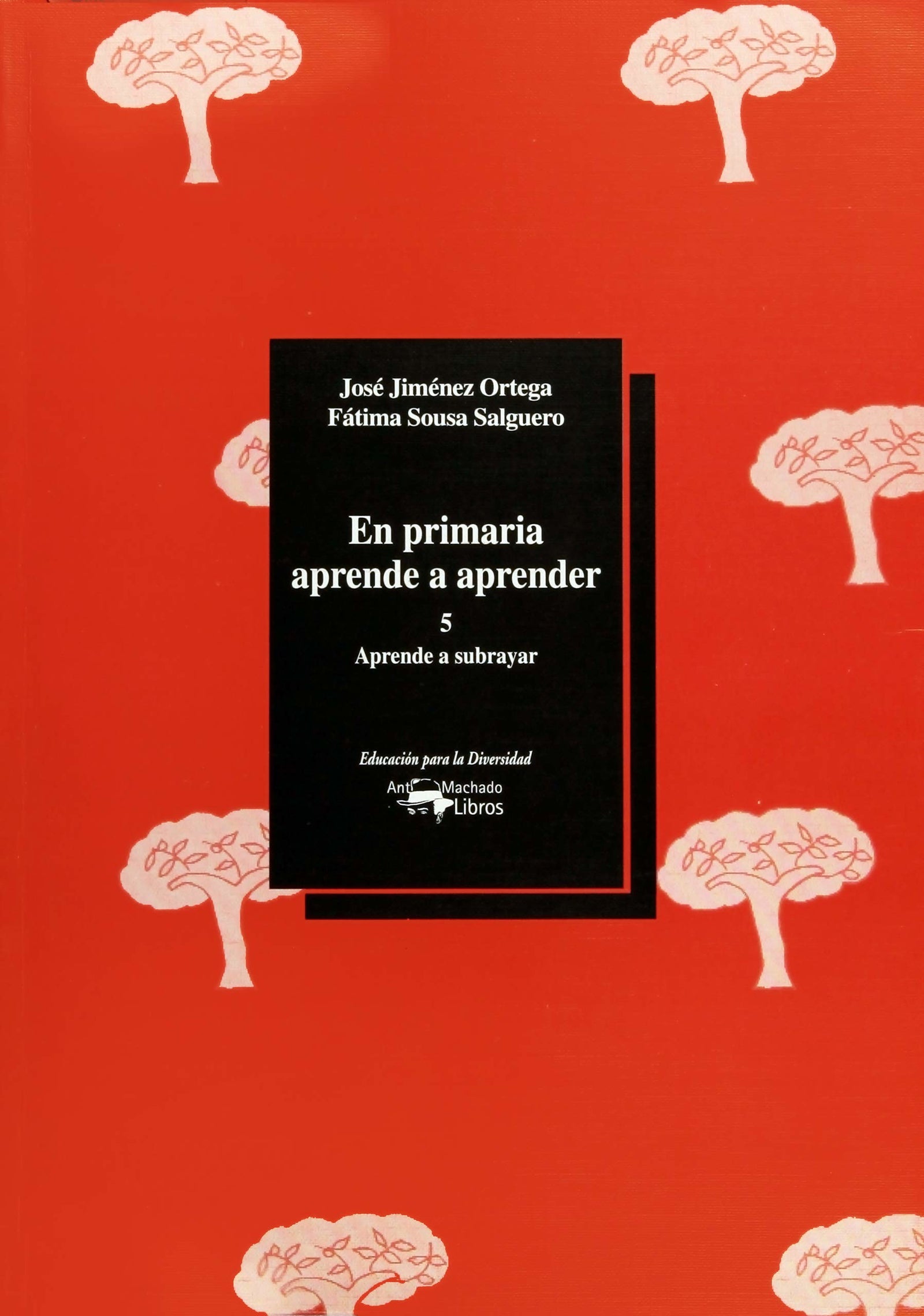 En primaria aprende a aprender - 5: Aprende a subrayar (Educación para la diversidad)