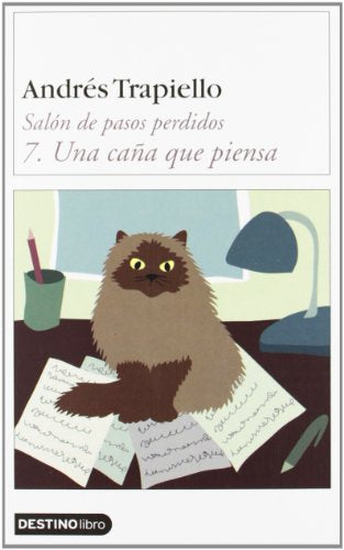 Una caña que piensa.Salón de pasos perdidos (Destinolibro)