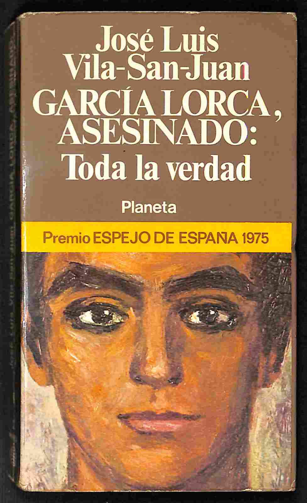 GARCIA LORCA, ASESINADO: TODA LA VIDA