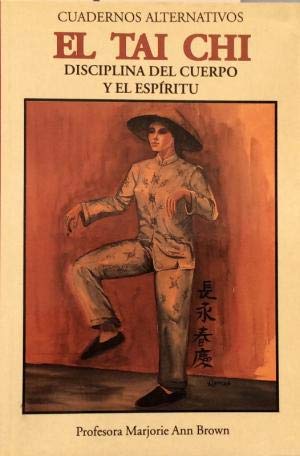 El Tai Chi. Disciplina del cuerpo y el espíritu