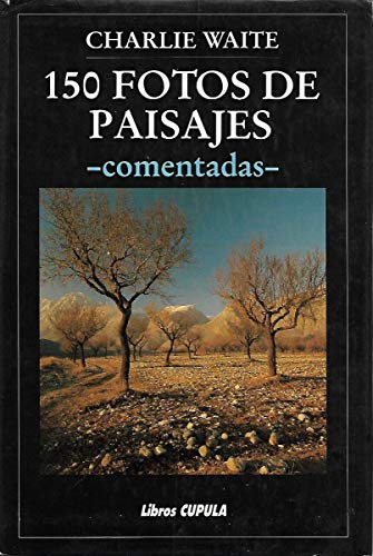 150 fotos de paisajes -comentadas-