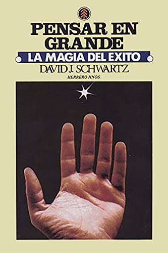 Pensar en Grande: La Magia del Exito (Spanish Edition)