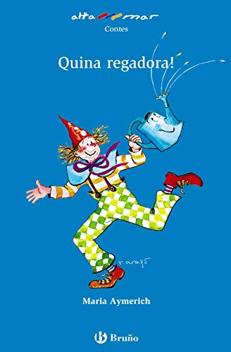 Quina regadora! (Catalá - A Partir De 6 Anys - Altamar)