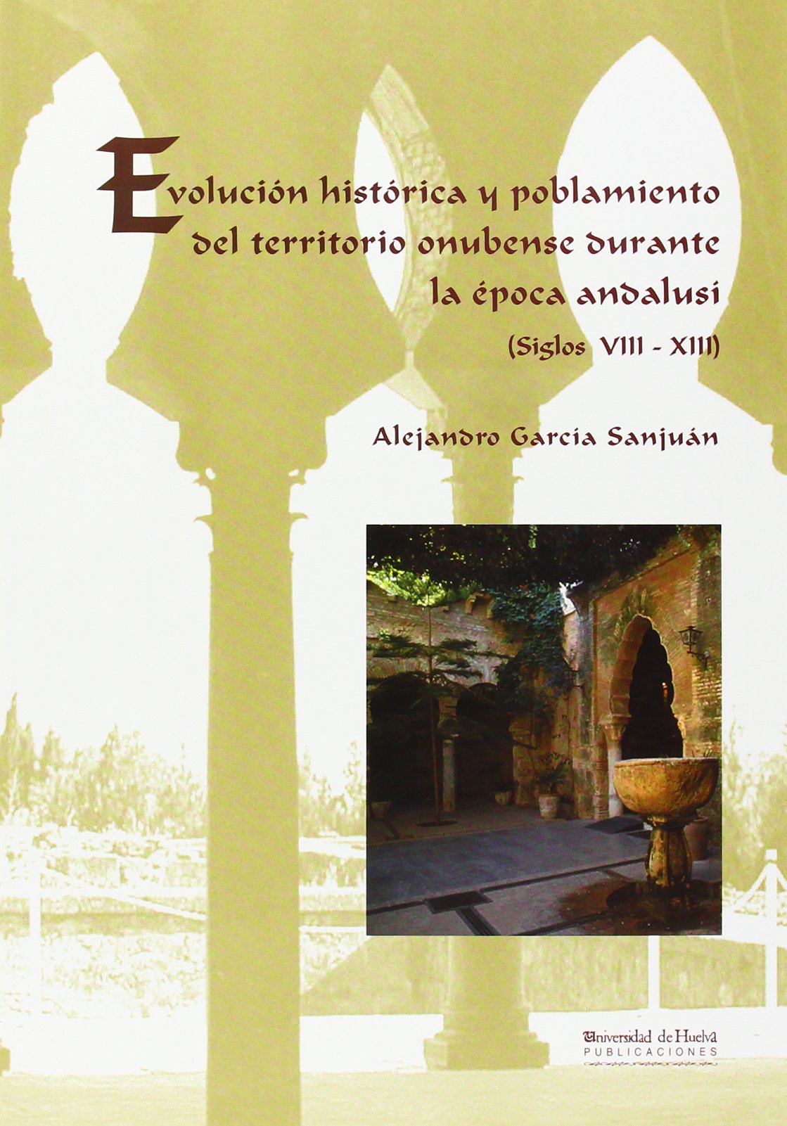 Evolución histórica y poblamiento del territorio onubense durante la época andalusí