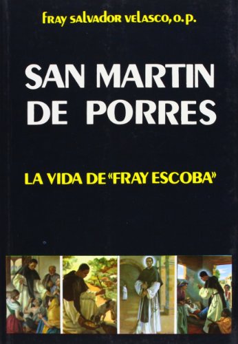San Martin de Porres: la vida de Fray Escoba (Libros Varios)