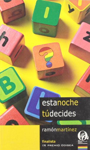 Esta noche tú decides: Finalista del IX Premio Odisea de Literatura (Premios Odisea de Literatura)