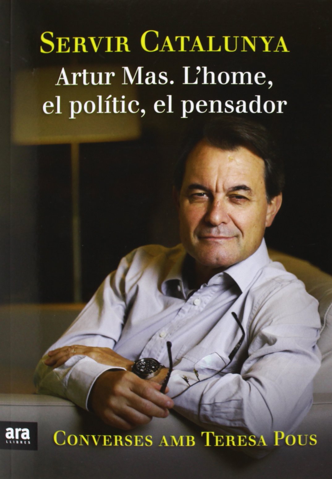 Servir Catalunya. Artur Mas (CATALAN)