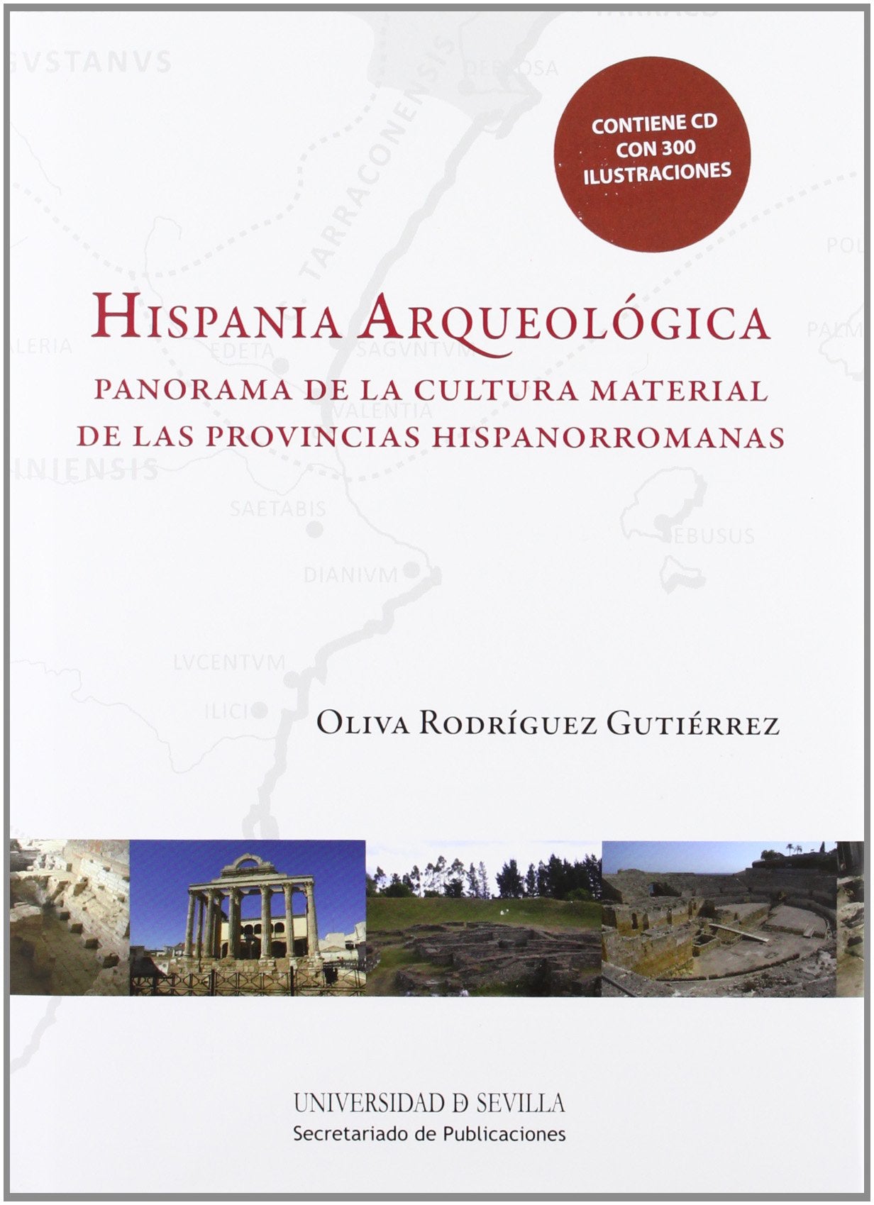 Hispania Arqueológica: Panorama de la cultura material de las provincias hispanorromanas: 187 (Serie Historia y Geografía)