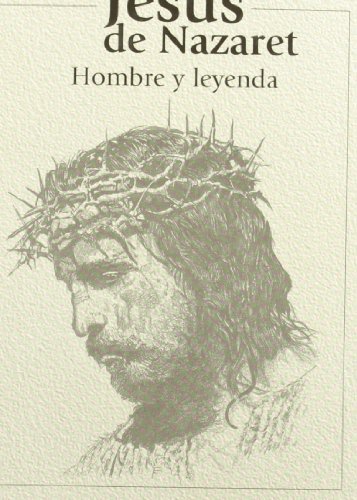 Jesus de Nazaret/ Jesus of Nazareth: Hombre y leyenda (Grandes biografias)