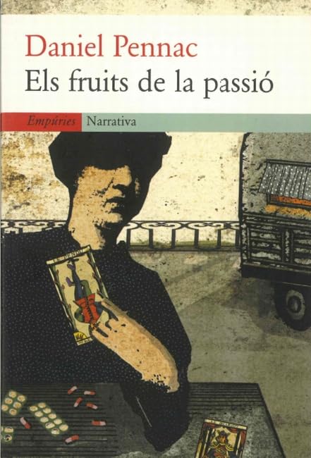 Els fruits de la passió (EMPURIES NARRATIVA)