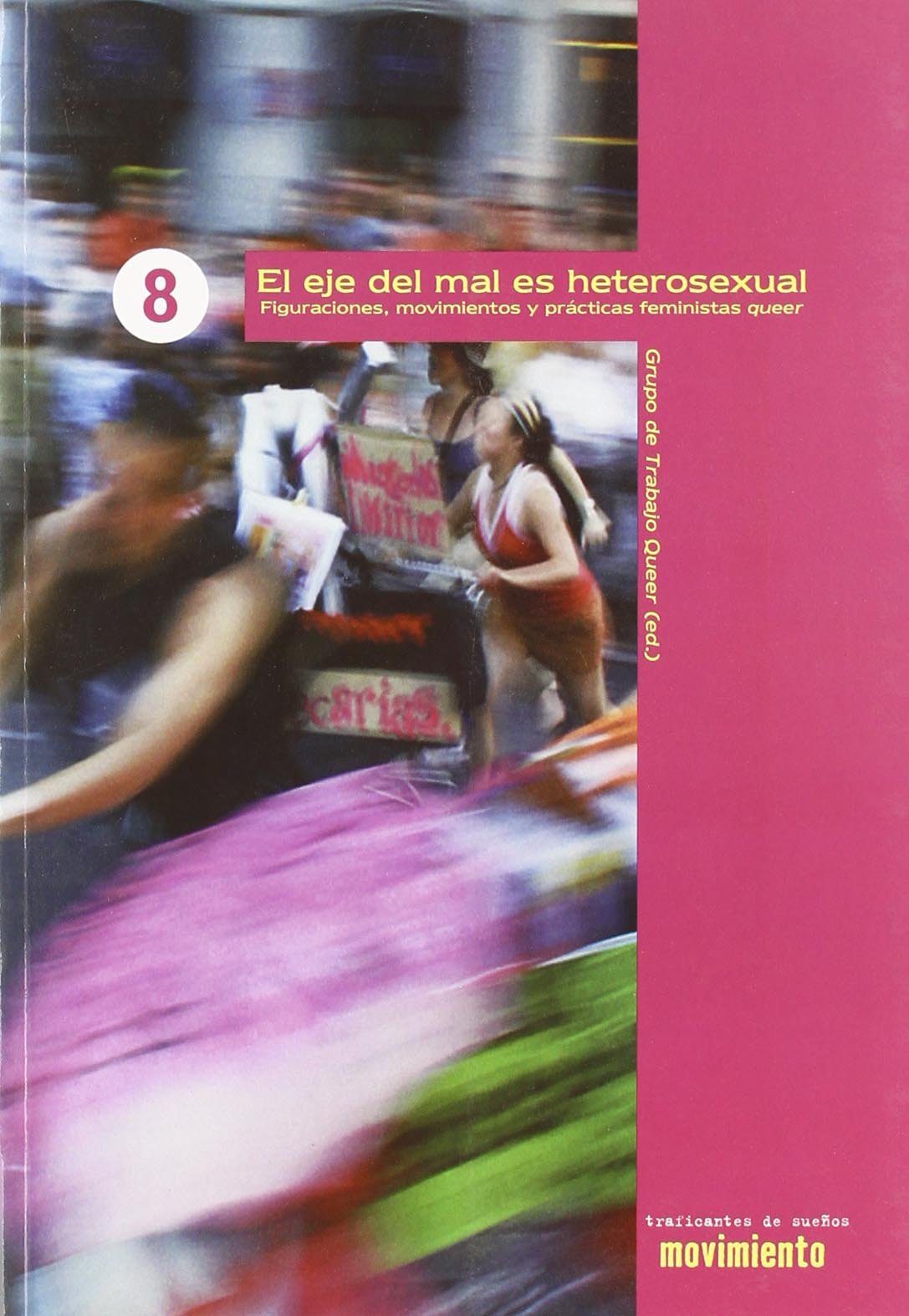 EJE DEL MAL ES HETEROSEXUAL (SIN COLECCION)