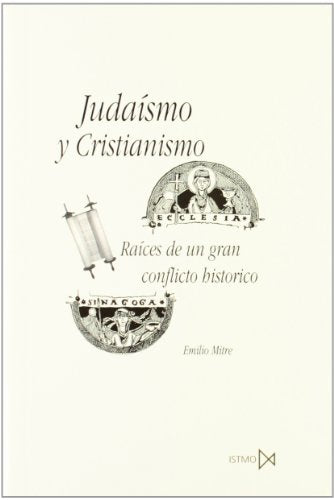 Juda?smo y cristianismo: Raices de Un Gran Conflicto Historico: 71 (Fundamentos)