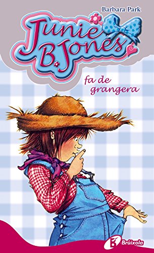 Junie B. Jones fa de grangera (Catalá - A PARTIR DE 6 ANYS - PERSONATGES I SÈRIES - Junie B. Jones)