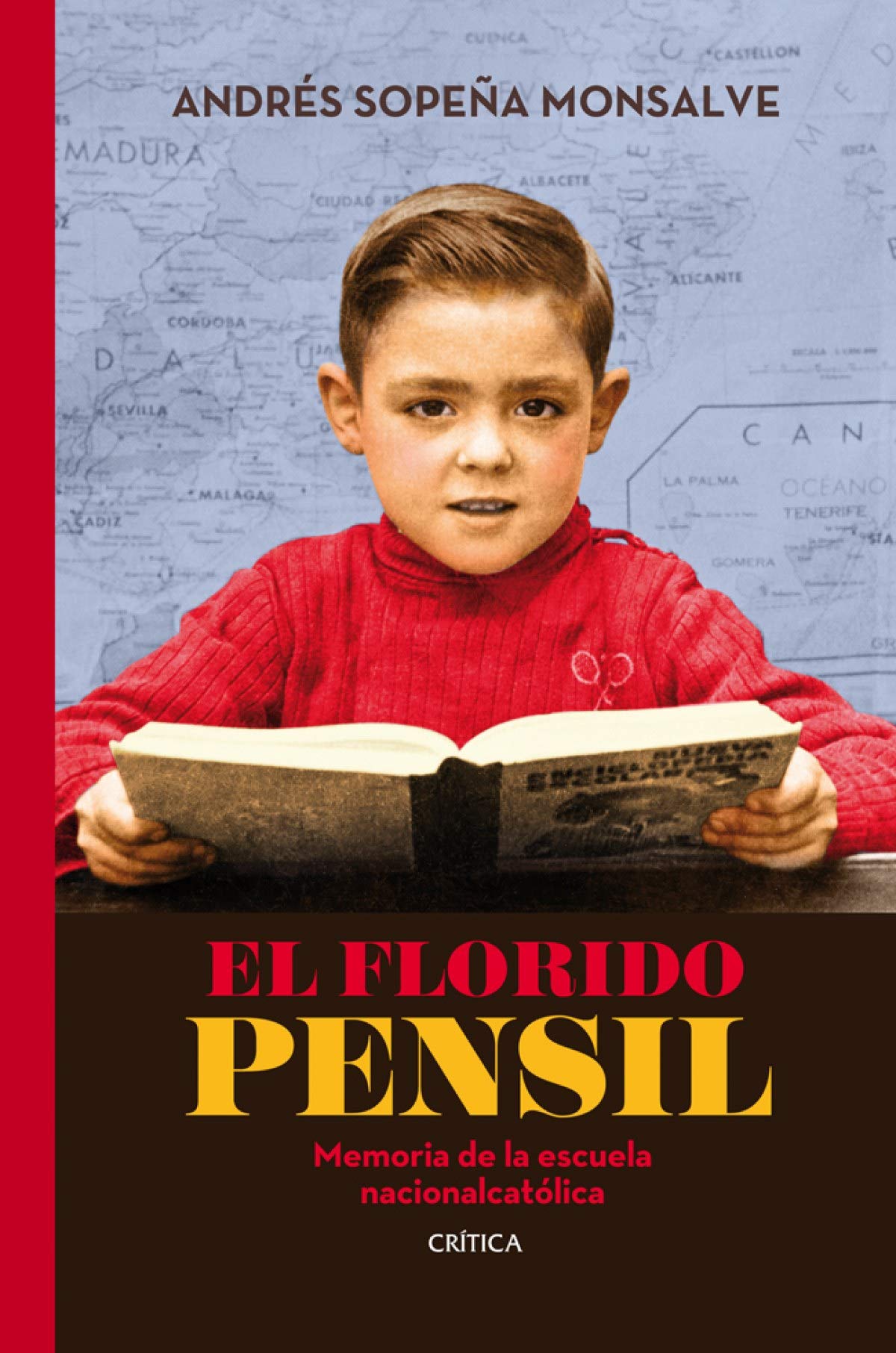El florido pensil: Memoria de la escuela nacionalcatólica (Fuera de Colección)