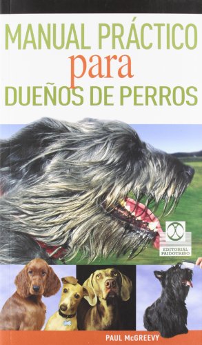 Manual práctico para dueños de perros (Color) (Animales de Compañía)