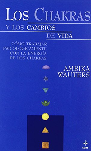 Chakras Y Los Cambios De La Vida (Nueva Era)