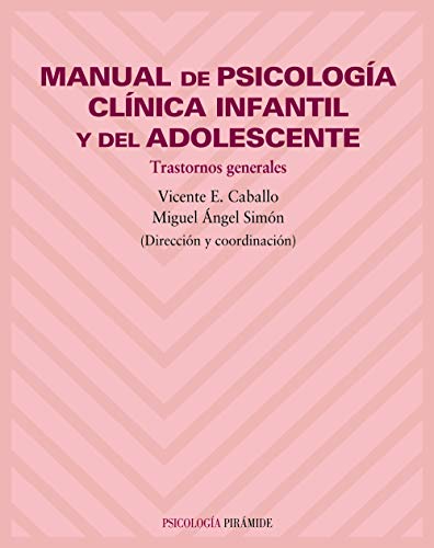 Manual de psicología clínica infantil y del adolescente: Trastornos generales