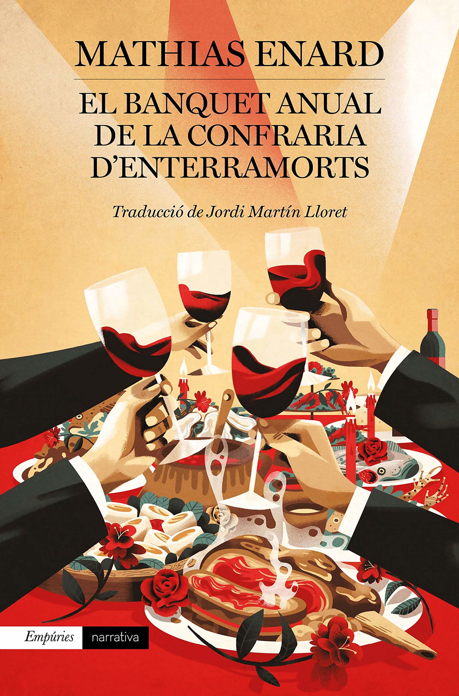 El Banquet anual de la Confraria d'Enterramorts: 570 (EMPURIES NARRATIVA)