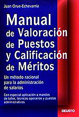 Manual de valoración de puestos y calificación de méritos: Un método racional para la administración de salarios (RECURSOS HUMANOS)