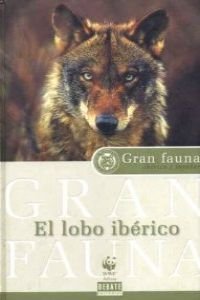 El Lobo Iberico (gran Fauna)