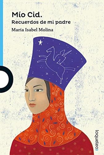 Mío Cid. Recuerdos de mi padre (SERIE AZUL(+12))