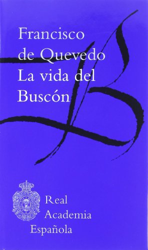 La vida del Buscón: Biblioteca clásica RAE (Clásicos)