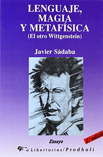 Lenguaje, magia y metafísica: El otro Wittgenstein: 56 (Ensayo)