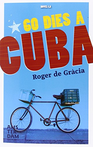 60 Dies A Cuba (NOVEL-LA)