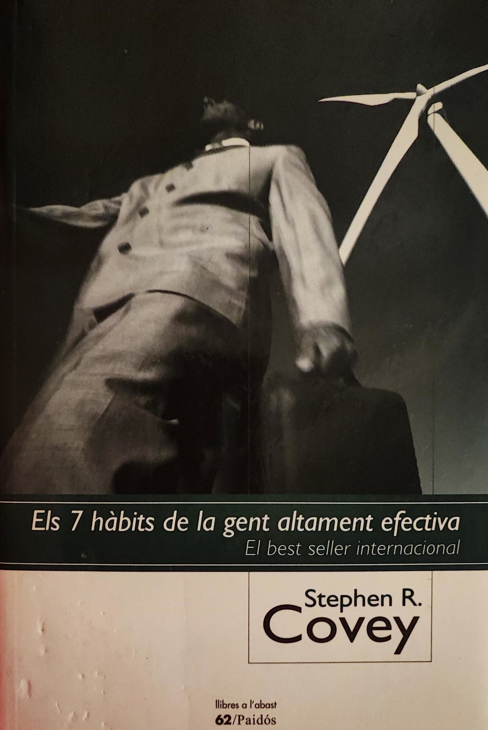 Els 7 hàbits de la gent altament efectiva.: Restaurar l'ètica del caràcter (Paidós / 62)