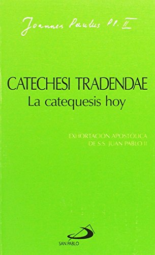 Catechesi tradendae. La catequesis hoy: Exhortación apostólica de Juan Pablo II (Encíclicas-documentos)