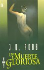 Una Muerte Gloriosa (In Death)