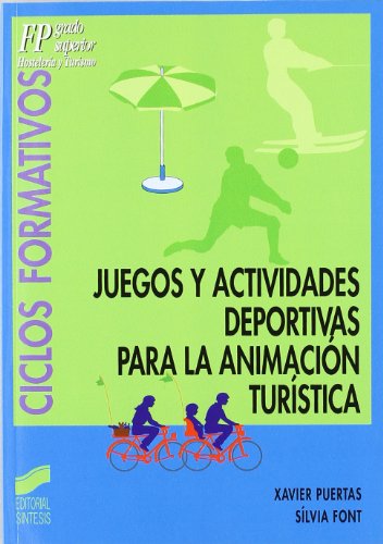 Juegos y actividades deportivas para la animación turística: 15 (Ciclos formativos. FP grado medio. Hostelería y turismo)