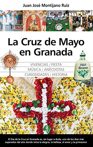 La cruz de mayo en Granada (Arte y patrimonio)